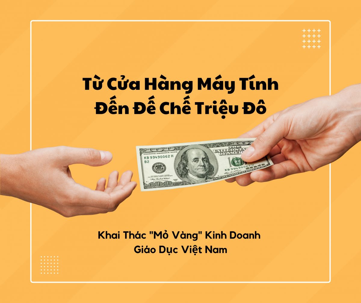 Khai thác "mỏ vàng" kinh doanh Giáo dục Việt Nam - Bài học Tập đoàn giáo dục Nguyễn Hoàng